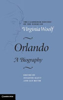 Orlando : a biography / Virginia Woolf ; edited by Suzanne Raitt and Ian Blyth.