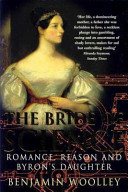The bride of science : romance, reason and Byron's daughter.