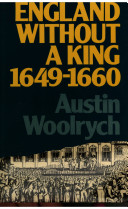 England without a king, 1649-1660 / Austin Woolrych.