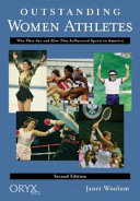 Outstanding women athletes : who they are and how they influenced sports in America / Janet Woolum.
