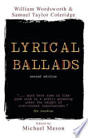 Lyrical ballads / [William Wordsworth and Samuel Taylor Coleridge] ; edited by Michael Mason ; with a preface by John Mullan.