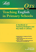 Teaching English in primary schools : a handbook of teaching strategies in literacy / David Wray and Jane Medwell.