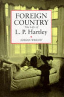 Foreign country : the life of L.P. Hartley / Adrian Wright.