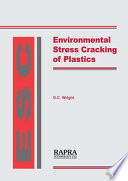 Environmental stress cracking of plastics / David Wright.