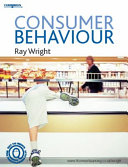 Consumer behaviour / Ray Wright.
