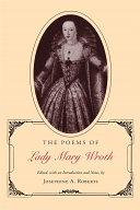 The poems of Lady Mary Wroth / edited, with introduction and notes, by Josephine A. Roberts.