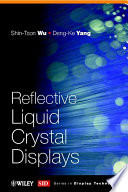 Reflective liquid crystal displays / Shin-Tson Wu and Deng-Ke Yang.