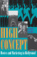 High concept : movies and marketing in Hollywood / Justin Wyatt.
