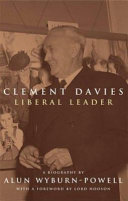 Clement Davies : a liberal biography / Alun Wyburn-Powell.