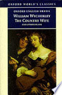 Country wife William Wycherley ; Ed. Peter Dixon.