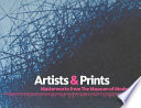 Artists and prints : masterworks from the Museum of Modern Art / Deborah Wye ; with texts by Starr Figura ... [et al.].
