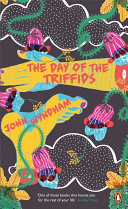 The day of the triffids / John Wyndham.
