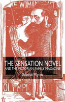 The sensation novel and the Victorian family magazine / Deborah Wynne.