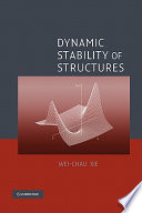 Dynamic stability of structures / Wei-Chau Xie.