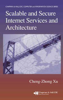 Scalable and secure Internet service and architecture / Cheng Zhong Xu.