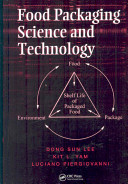 Food packaging science and technology / Kit L. Yam, Dong Sun Lee and Luciano Piergiovanni.