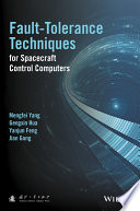 Fault-tolerance techniques for spacecraft control computer / Mengfei Yang, Gengxin Hua, Yanjun Feng, Jian Gong.