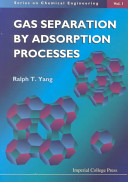 Gas separation by adsorption processes / Ralph T. Yang.