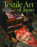 Textile Art of Japan / Sunny Yang ; Rochelle M. Narasin.
