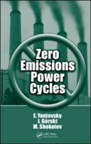 Zero emissions power cycles / E. Yantovsky, J. Górski, M. Shokotov.