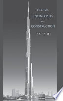 Global engineering and construction / J. K. Yates.