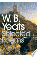 W. B. Yeats : selected poems / edited with an introduction and notes by Timothy Webb.