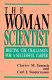 The Woman scientist : meeting the challenges for a successful career / Clarice M. Yentsch and Carl J. Sindermann.