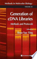 Generation of cDNA Libraries Methods and Protocols / edited by Shao-Yao Ying.