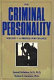 The criminal personality / by Samuel Yochelson and Stanton E. Samenow