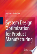 System design optimization for product manufacturing Masataka Yoshimura.