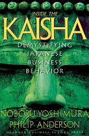 Inside the Kaisha : demystifying Japanese business behavior / Noboru Yoshimura, Philip Anderson.