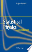 Statistical physics : an introduction / Yoshioka Daijiro.