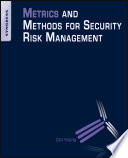 Metrics and methods for security risk management Carl S. Young.