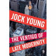 The vertigo of late modernity / Jock Young.