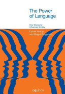 The power of language : how discourse influences society / Lynne Young and Brigid Fitzgerald.