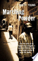 Marching powder : the true story of an English drug-smuggler, a notorious Bolivia prison and enough cocaine to cover the Andes / Rusty Young.