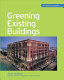 Greening existing buildings / Jerry Yudelson.