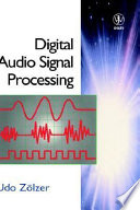 Digital audio signal processing / Udo Zölzer.