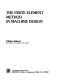 The finite element method in machine design / Eliahu Zahavi.