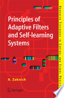 Principles of adaptive filters and self-learning systems / A. Zaknich.