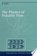 The physics of pulsatile flow / foreword by Erik L. Ritman ; M. Zamir.