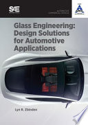 Glass engineering : design solutions for automotive applications / by Lyn R. Zbinden.