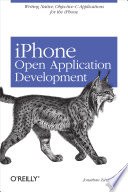 iPhone open application development : programming an exciting mobile platform / by Jonathan Zdziarski.