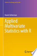 Applied multivariate statistics with R Daniel Zelterman.