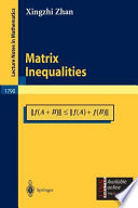 Matrix inequalities Xingzhi Zhan.