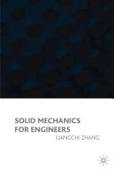 Solid mechanics / Liangchi Zhang.