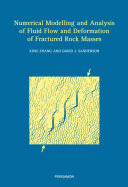 Numerical modelling and analysis of fluid flow and deformation of fractured rock masses / Xing Zhang and David J. Sanderson.