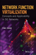 Network function virtualization concepts and applicability in 5G networks / by Ying Zhang.