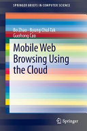 Mobile web browsing using the Cloud / Bo Zhao, Byung Chul Tak, Guohong Cao.