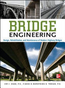 Bridge engineering : design, rehabilitation, and maintenance of modern highway bridges. / Jim J. Zhao and Demetrios E. Tonias.